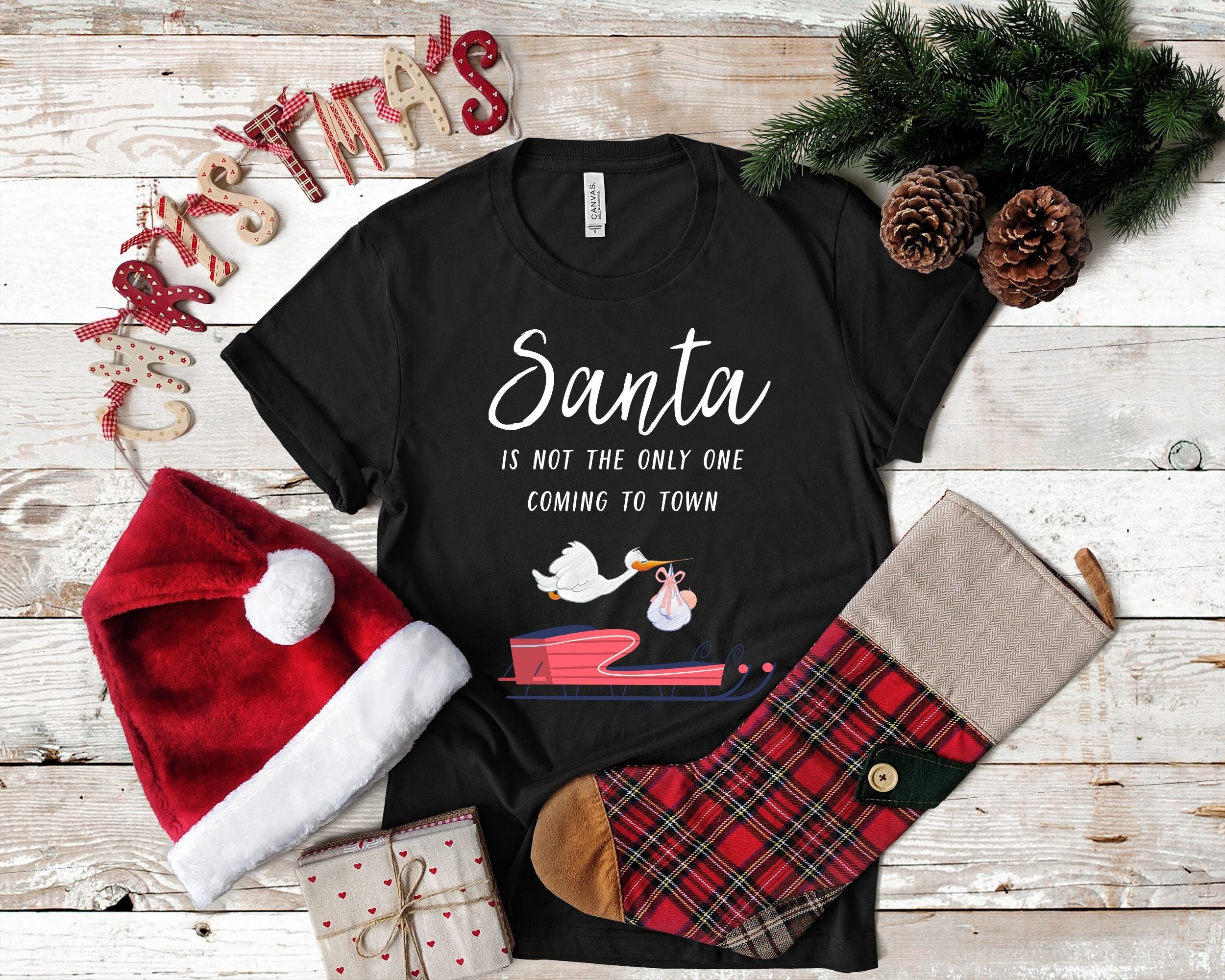 Santa Is Not The Only One Coming To Town Xmas Shirt