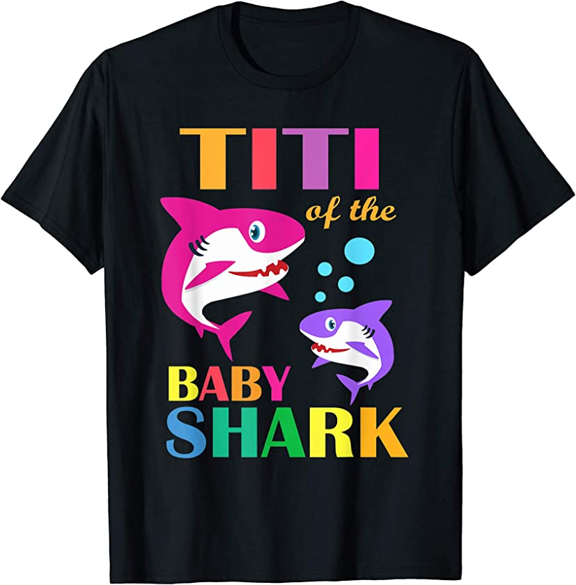 Titi Of The Baby Birthday Shark Titi Shark Mother’s Day T-Shirt