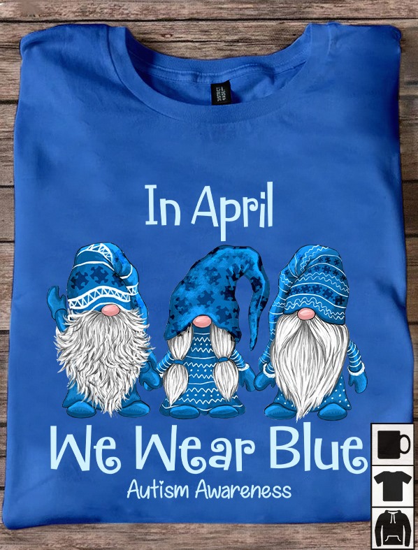 We Wear Blue Unisex T-Shirt For Men Women Kid Autism Awareness Shirts Gifts Ht