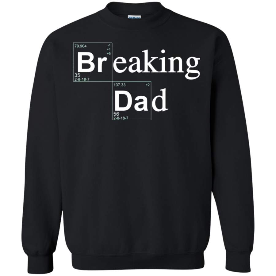 AGR Breaking Dad Breaking Bad Father’s Day Sweatshirt