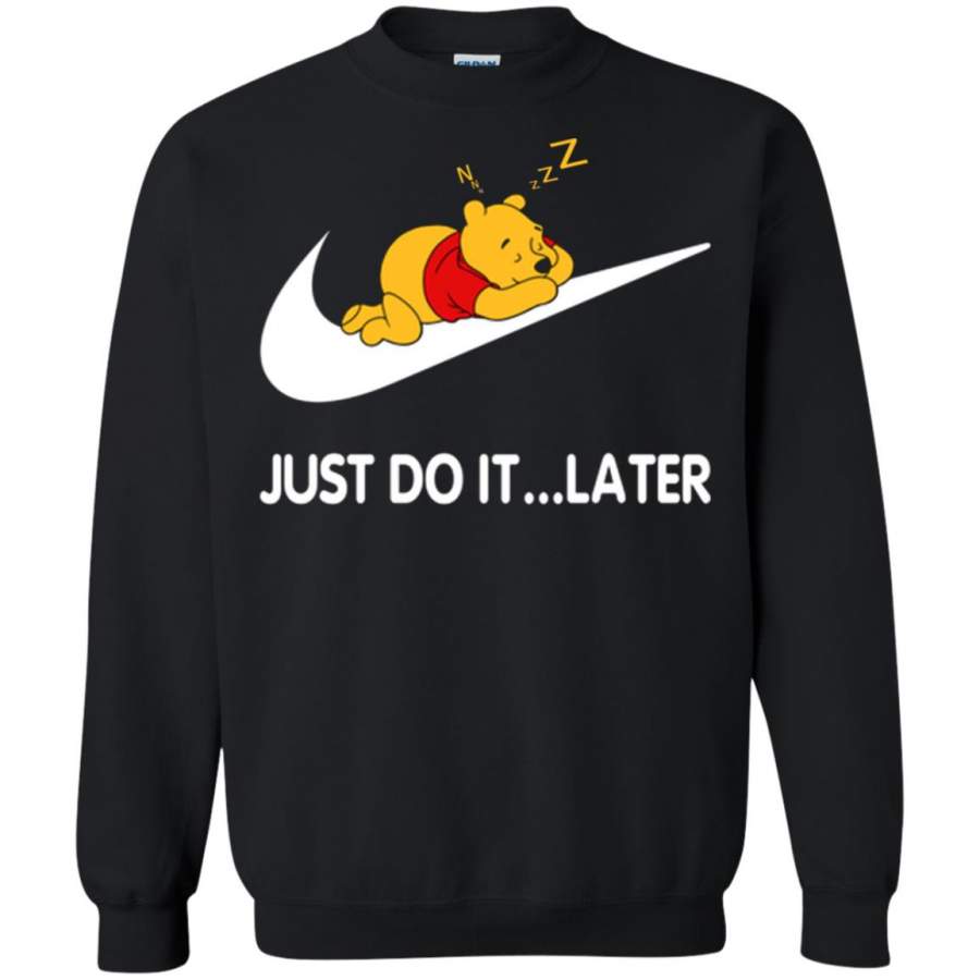 Winnie the Pooh Just Do It Later Sweatshirt T-Shirt