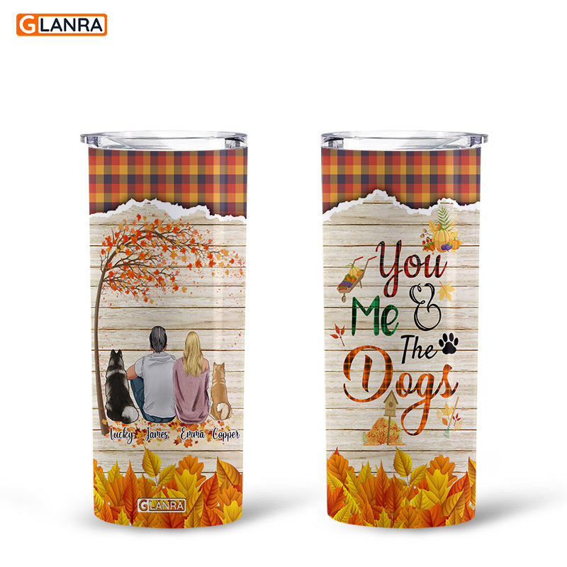 Personalized You Me & The Dogs Skinny Tumbler, Custom Dog, Couple Skinny Tumbler, Gift For Dog Lovers, Animal Pet Lovers Gift, Autumn Anniversary Gift