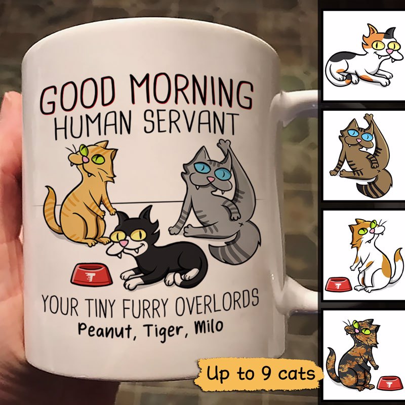 Good Morning Human Servant Funny Cartoon Cats Personalized Mug