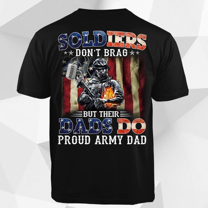 Vibecosy Custom Shirt, Army Shirt, Army Dad, Soldiers Don’T Brag But Their Dads Do T-Shirt