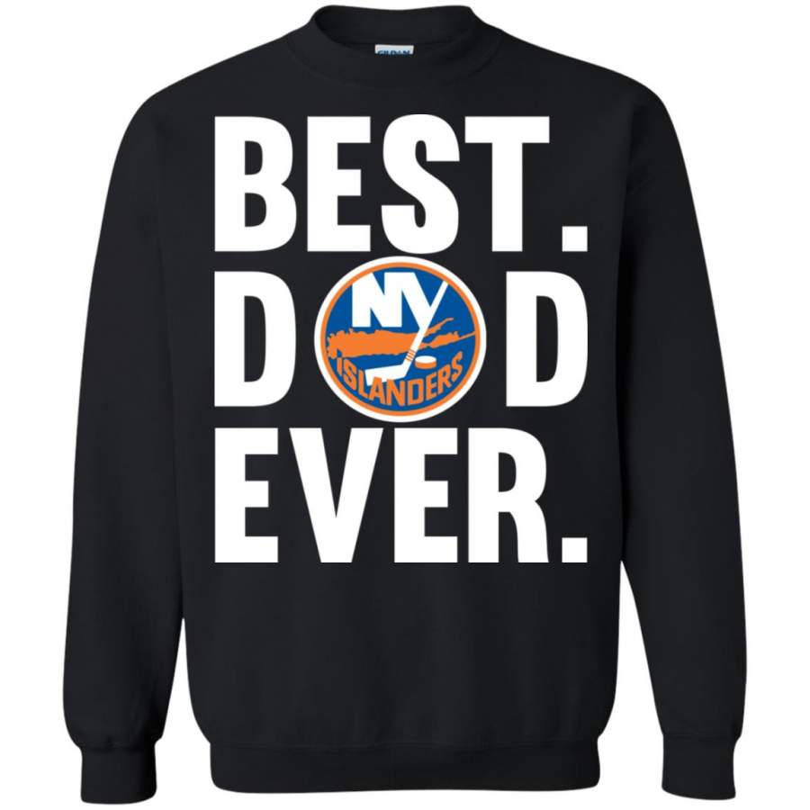 Best Dad Ever New York Islanders shirt Father Day Sweatshirt – Moano Store