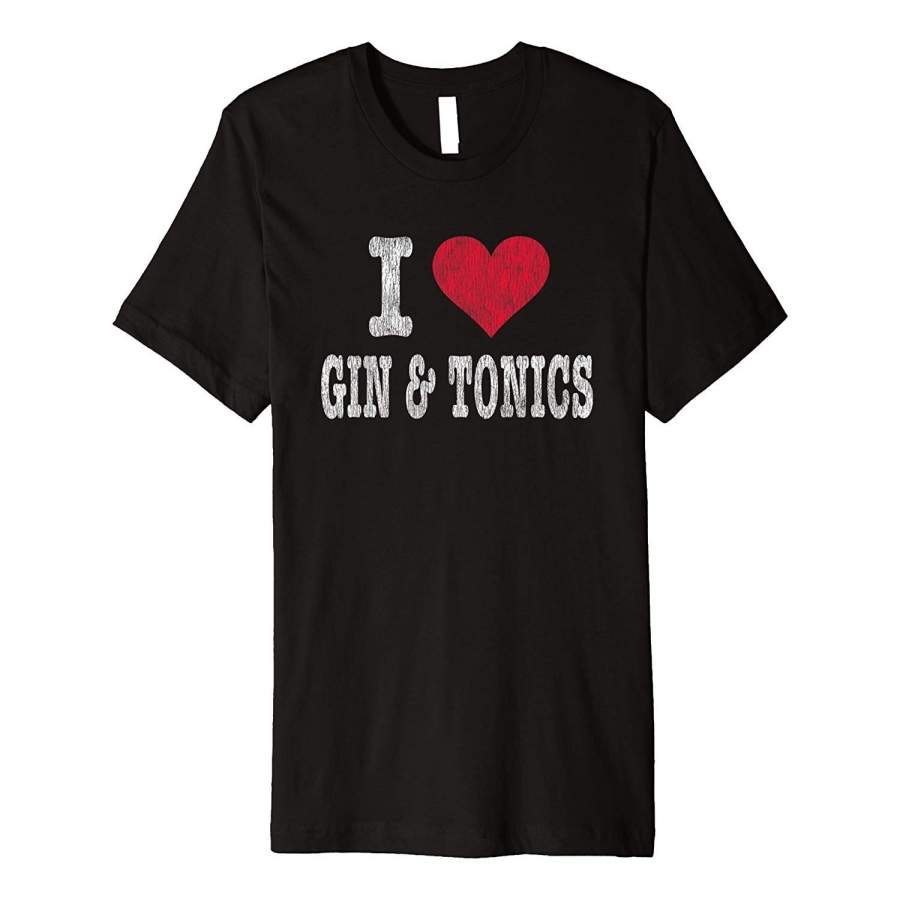 Vintage I Love Gin & Tonics T-Shirt Funny Gift