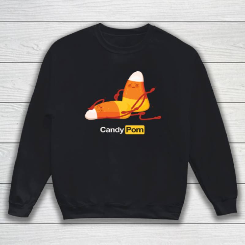 Candy Porn Corn Pun Porno Star Funny Halloween Costume Sweatshirt