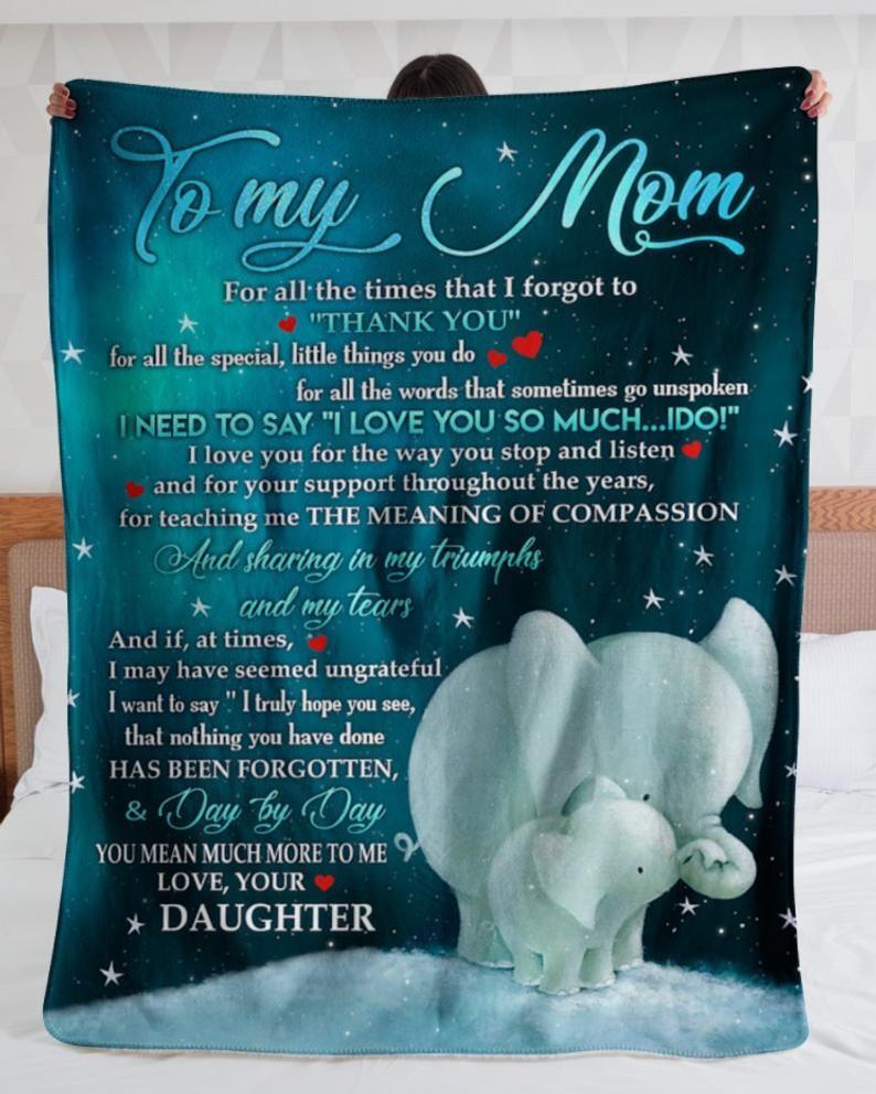 To My Mom For All The Times That I Forgot To Thank You Elephant Mothers Day For Mom Elephant Mom Love Fleece Quilt Blanket Personalized