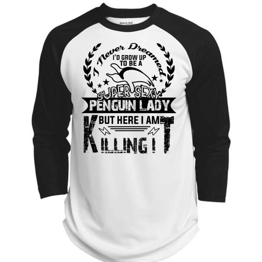 I’d Grow Up To Be A Penguin Lady T Shirt, I Never Dreamed T Shirt  (Polyester Game Baseball Jersey)