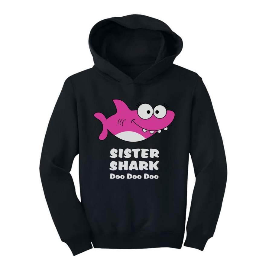 Sister Shark Doo Doo Gift For Big Sister Toddler Hoodie