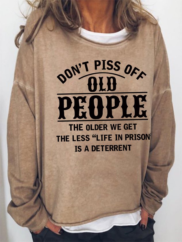 Women Don’T Piss Off Old People Long Sleeve Top