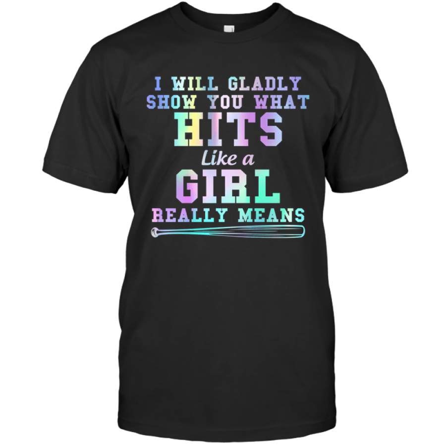 What hits like a girl really means Softball T-shirt