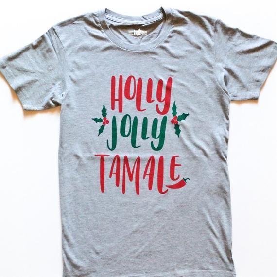 Holly Jolly Tamale Shirt