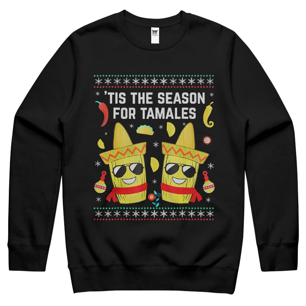 Tis The Season For Tamales Christmas Sweaters Mexican Crewneck Sweatshirt