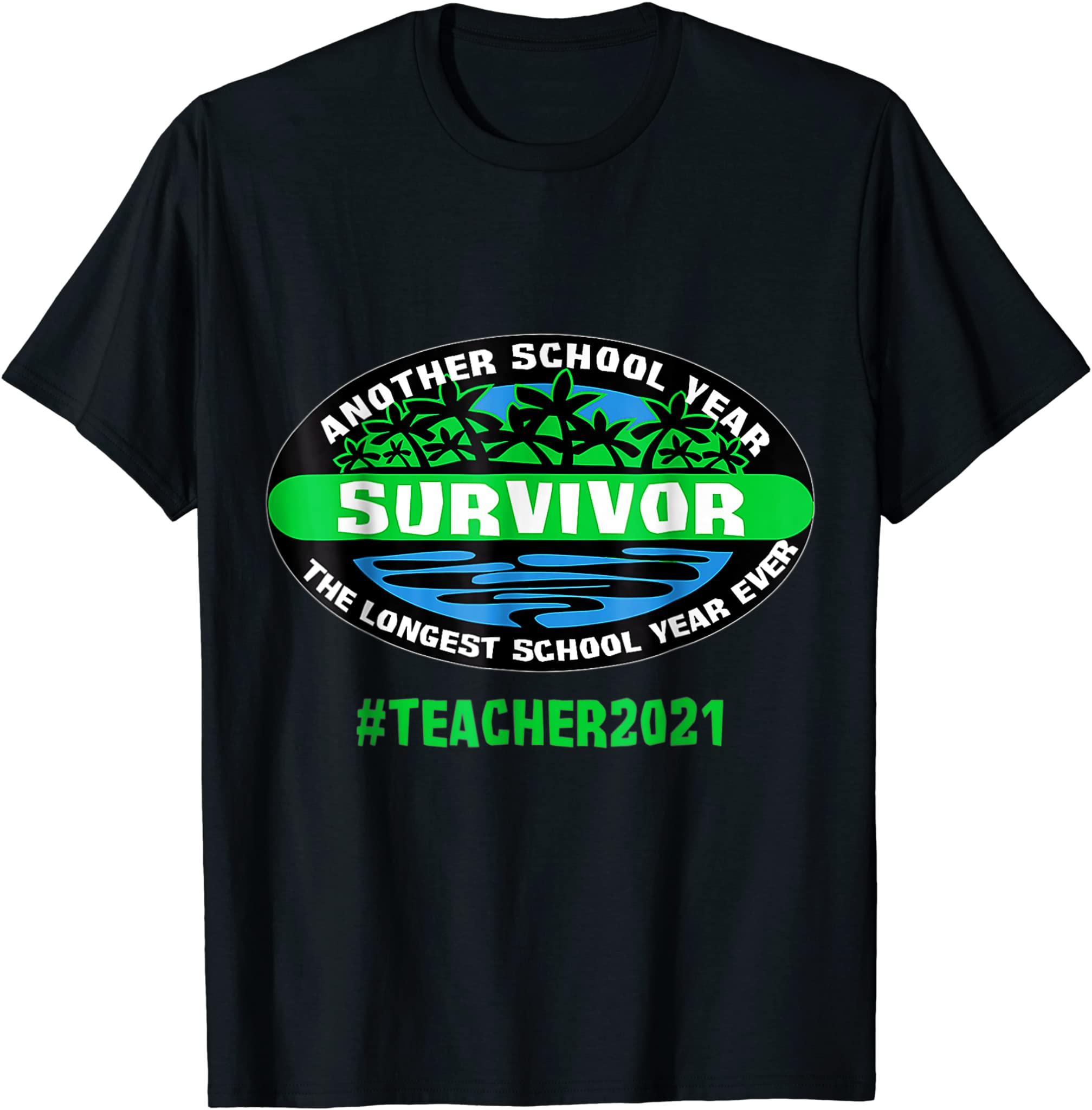 School Year Survivor Teacher 2021 End Of School Year T-Shirt