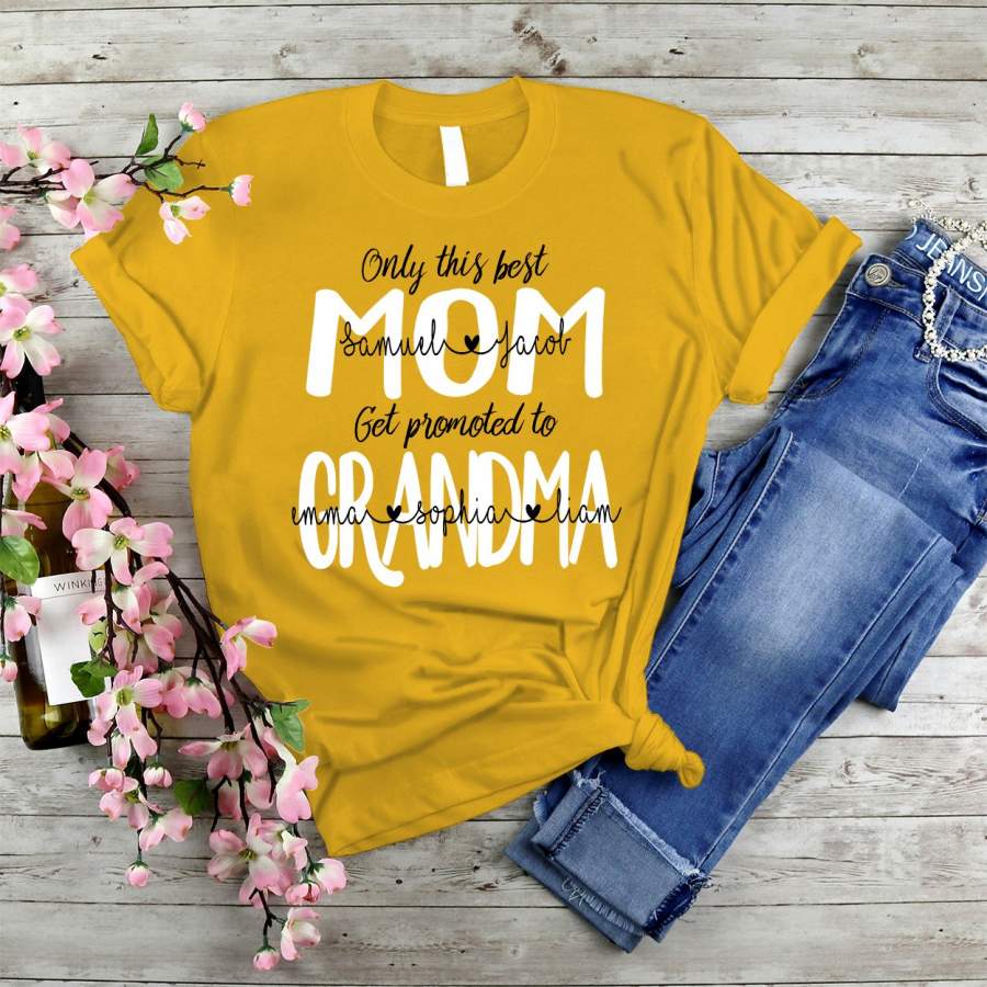 Only This Best Mom,Get Promoted to Grandma | Personalized T-shirt