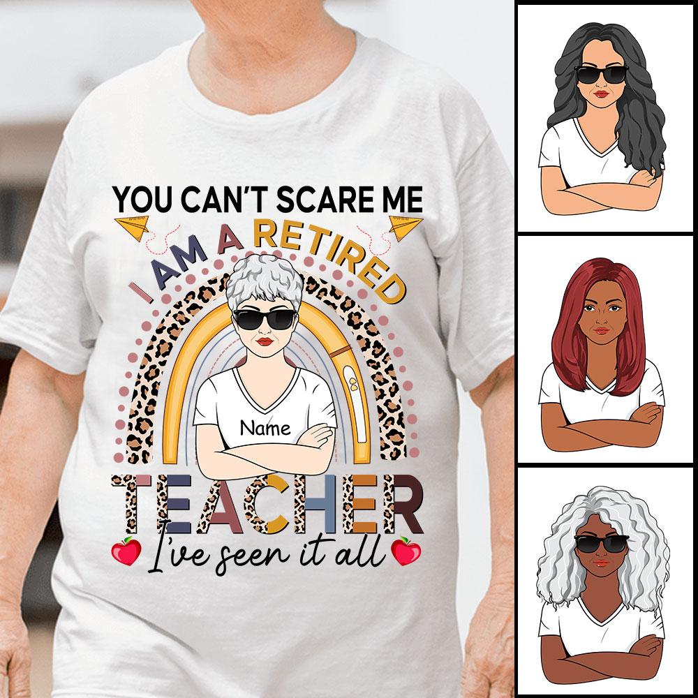 You Can’T Scare Me I’M A Retired Teacher Rainbow Leopard T-Shirt Gift For Teacher Proud Teacher Life Shirt Custom Name Shirt