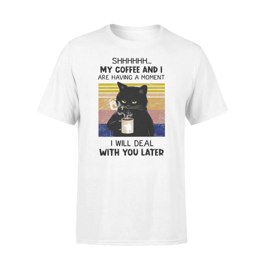 Black Cat Shh My Coffee And I Are Having A Moment Vintage Retro T-shirt