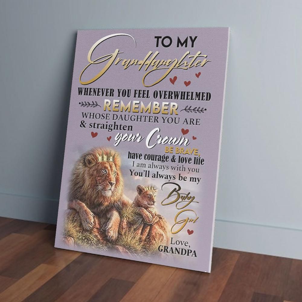 To My Granddaughter Your Crown Be Brave Lion Grandpa Matte Canvas