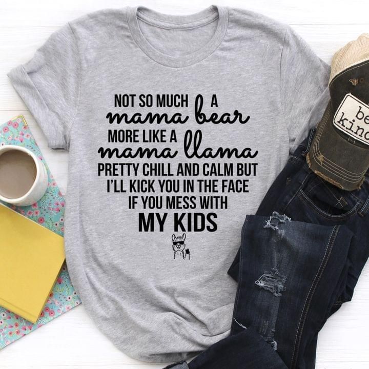 Not so much a mama bear more like a mama llama tshirt Tshirt Hoodie Sweater