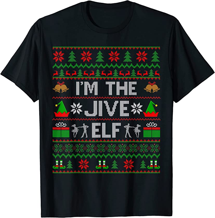 Ugly Christmas Sweater Style I’m The Jive Elf Xmas T-Shirt