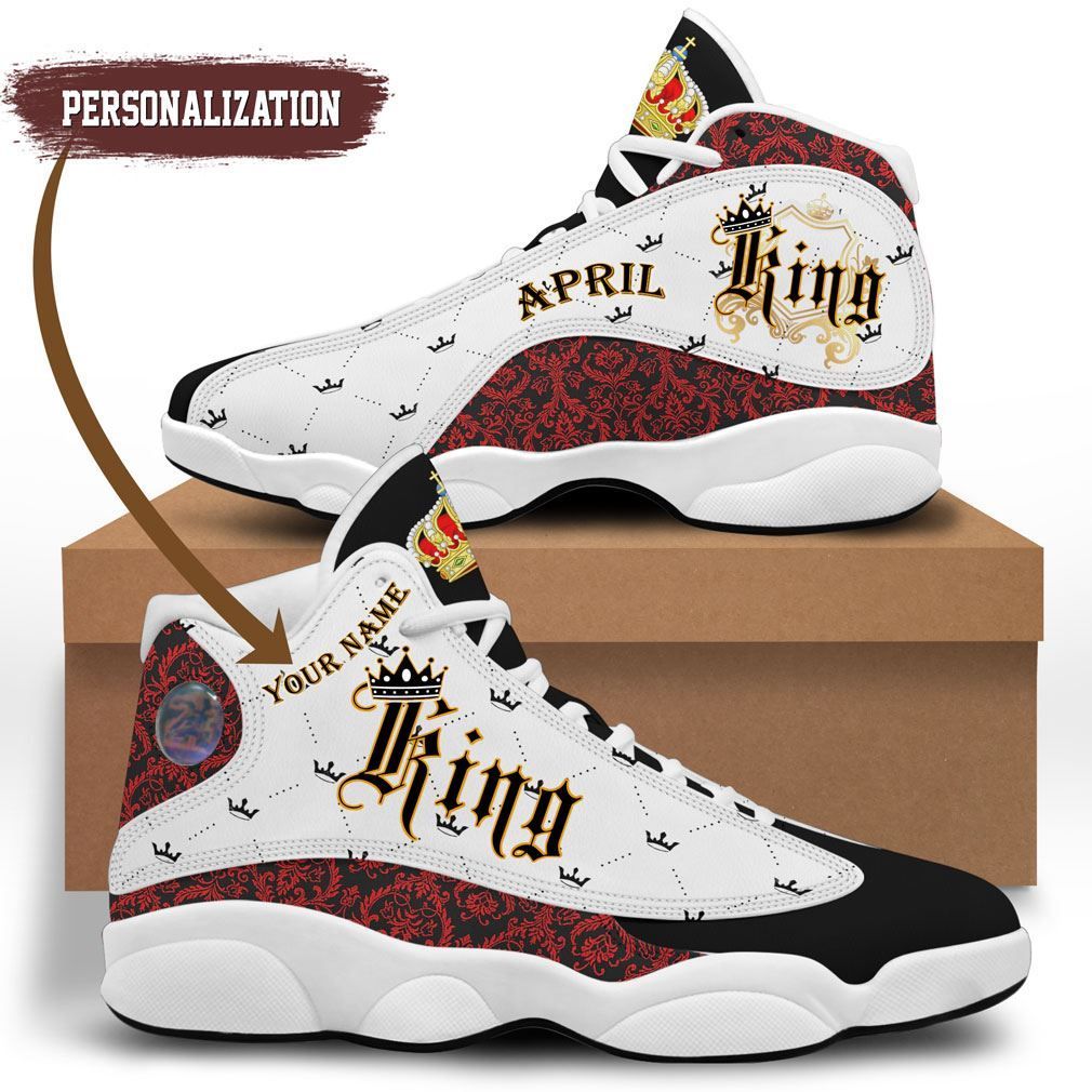 Birthday April King Air Jordan 13 Personalized Shoes Sport Sneakers