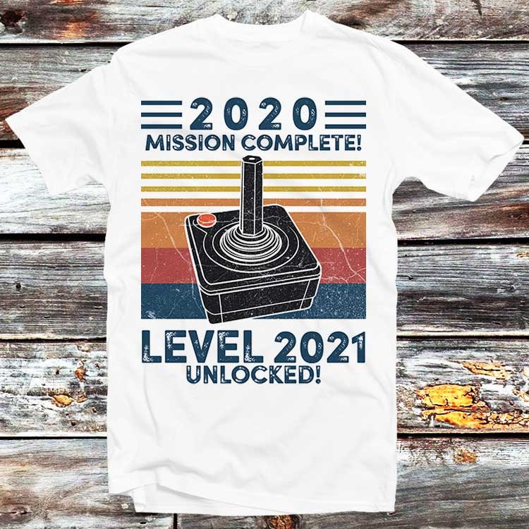 2020 Mission Complete T Shirt Level 2021 Unlocked Game Shirt Online Gaming 80s Joystick Console PS C64 Funny Parody Top Tee B51