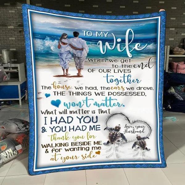 Beach Turtle To My Wife When We Get To The End Of Our Lives Together I Had You & You Had Me Fleece Blanket Gift For Wife Home Decor Bedding Couch Sofa Soft And Comfy Cozy