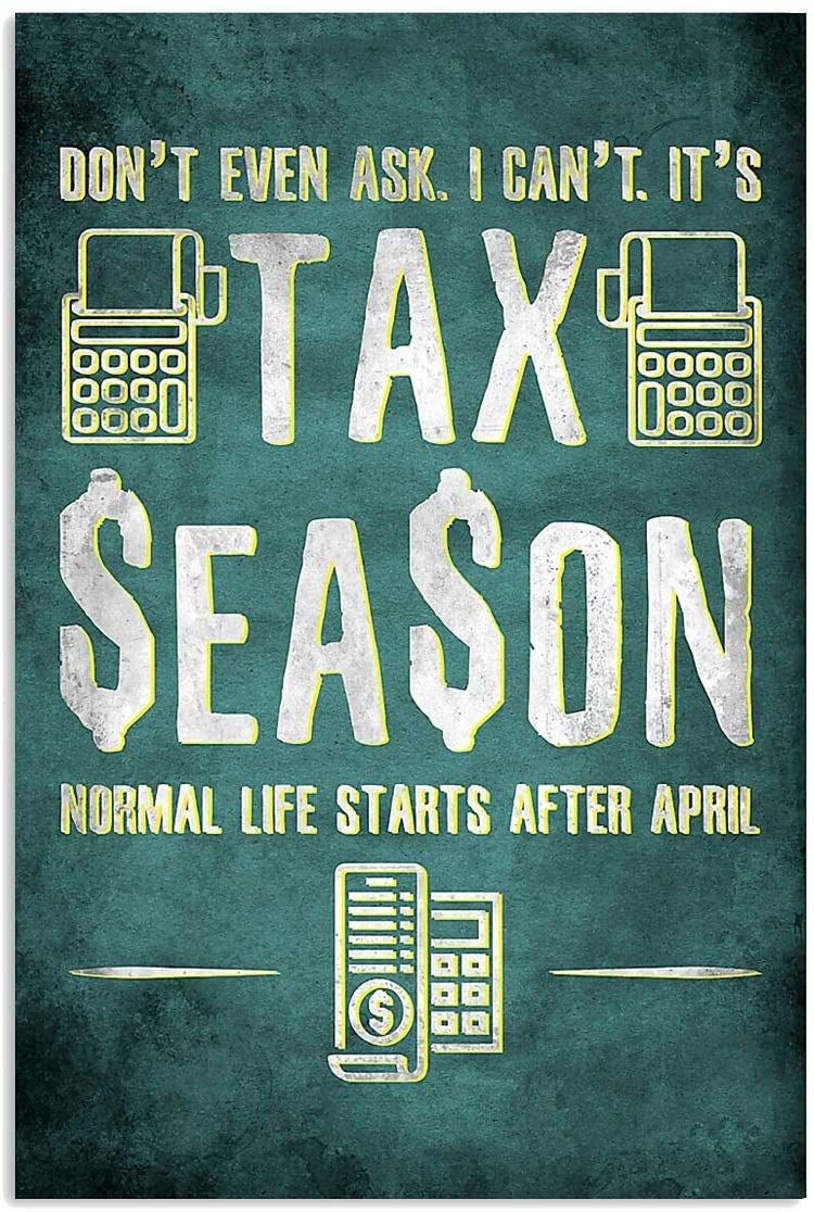 Accountant – It’s Tax Season Vertical Poster No Frame – Job Art Printed Quotes wallart Poster for Birthday Christmas, X-mas, Haloween