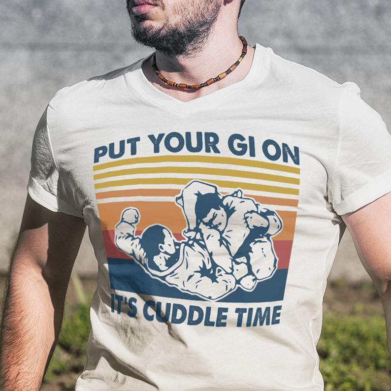 Put Your Gi On Its Cuddle Time Funny Vintage Jui Jitsu T Shirt Standard/Premium T-Shirt Hoodie