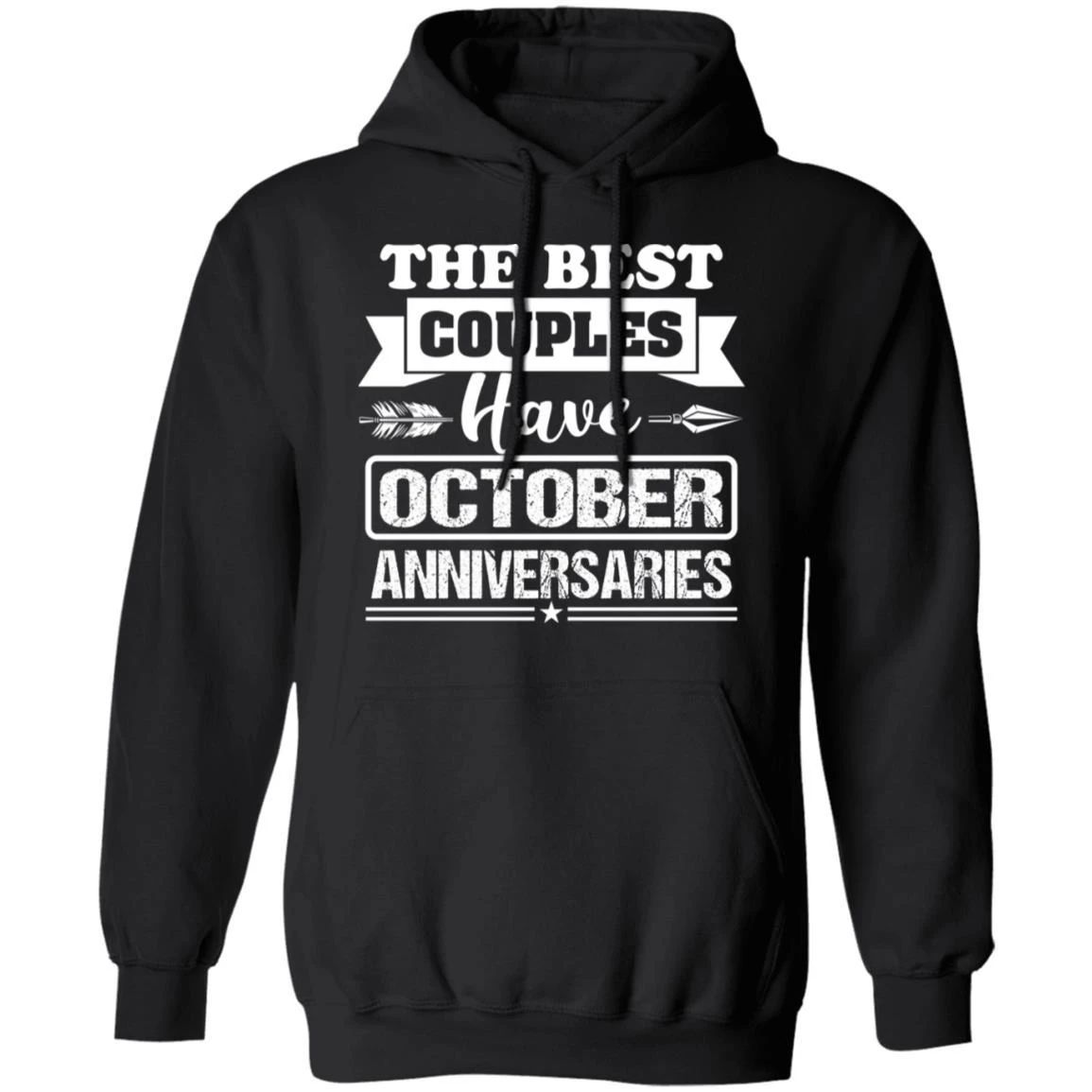 Valentine’S Hoodie The Best Couples Have October Anniversaries Hoodie