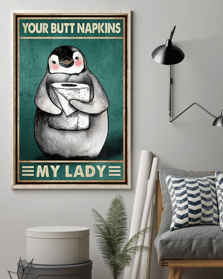 Your Butt Napkins My Lady Fat Penguin Poster