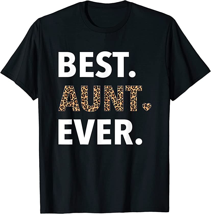 Best Aunt Ever Leopard Print Funny Auntie Mother’s Day Gifts T-Shirt