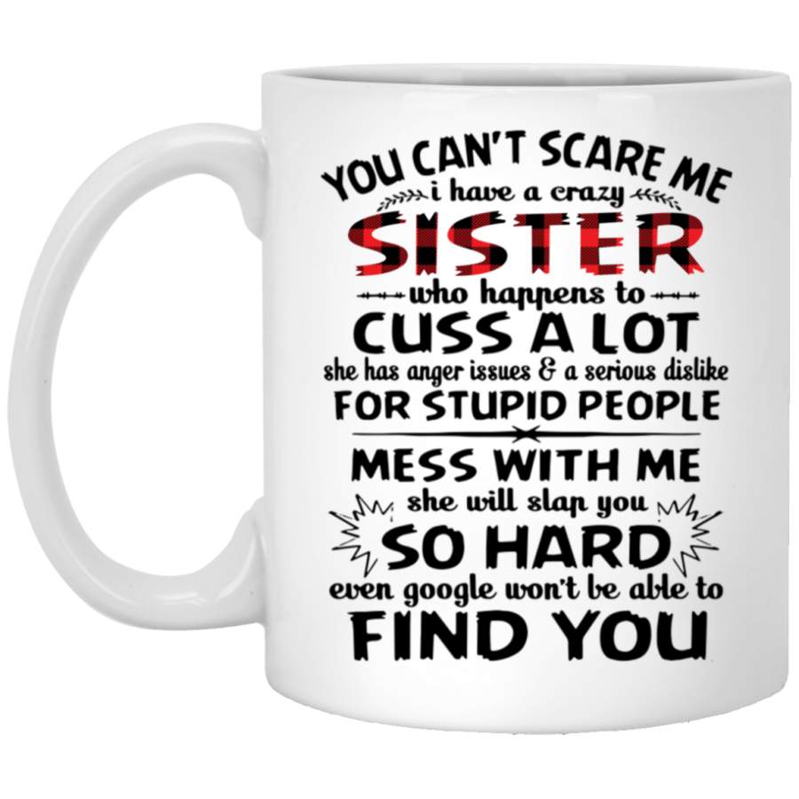 You Can’t Scare Me I Have a Crazy Sister Mug Cup Coffee Funny Plaid leopard