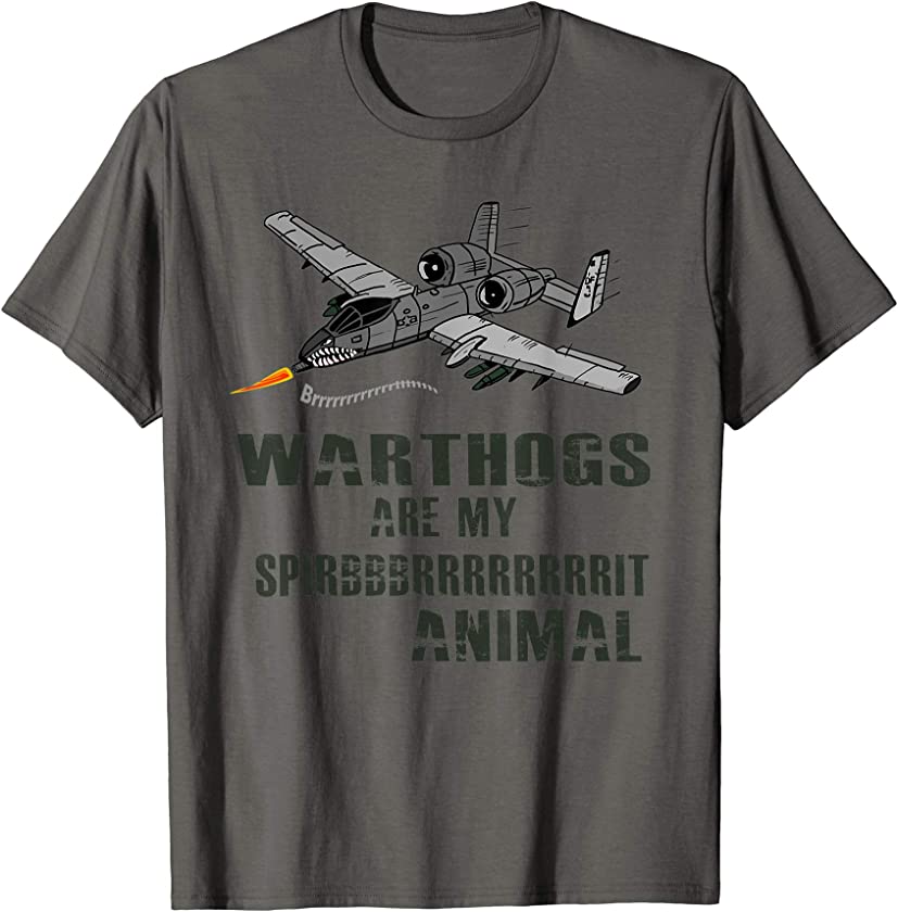 A-10 Warthogs are my Spirit Animal | Funny Airplane Pilot T-Shirt