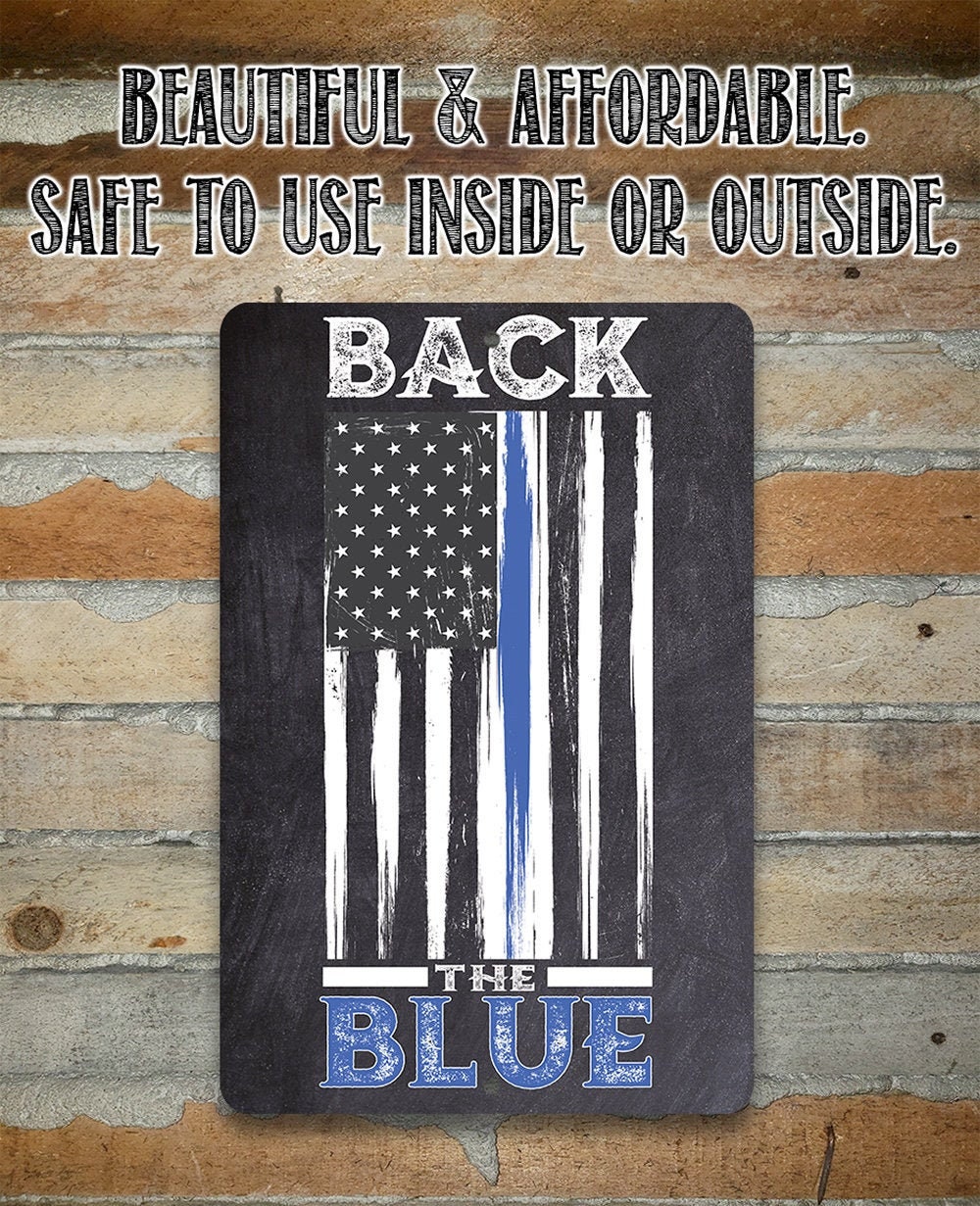 Back The Blue – 8″ x 12″ or 12″ x 18″ Aluminum Tin Awesome Metal Poster