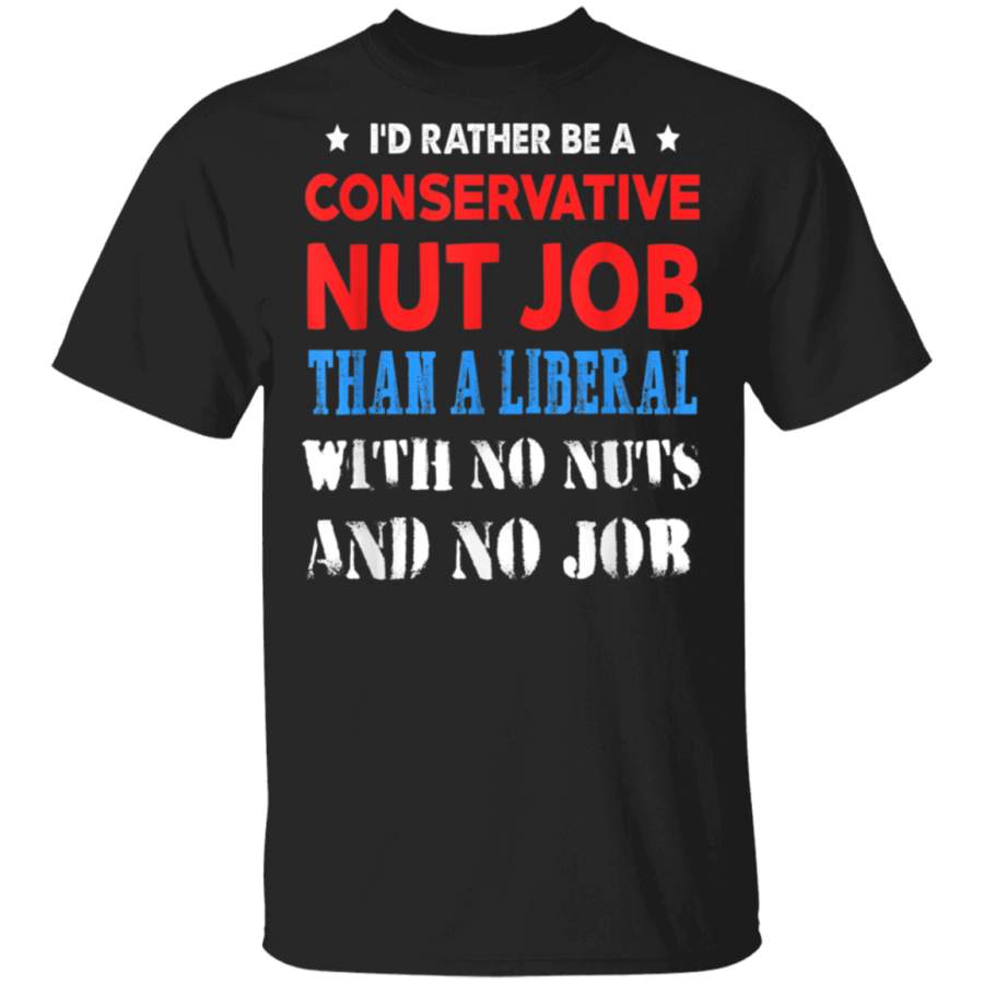 FUNNY ANTI LIBERAL TSHIRT Vote Conservative President