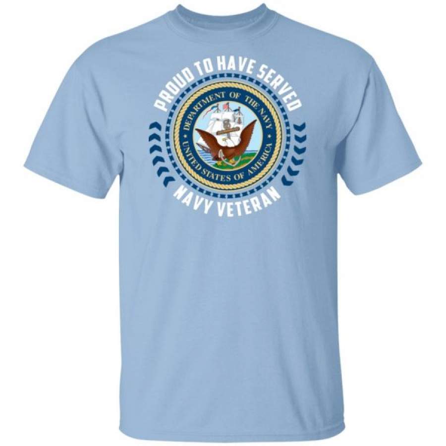 Proud To Have Served Navy Veteran shirts