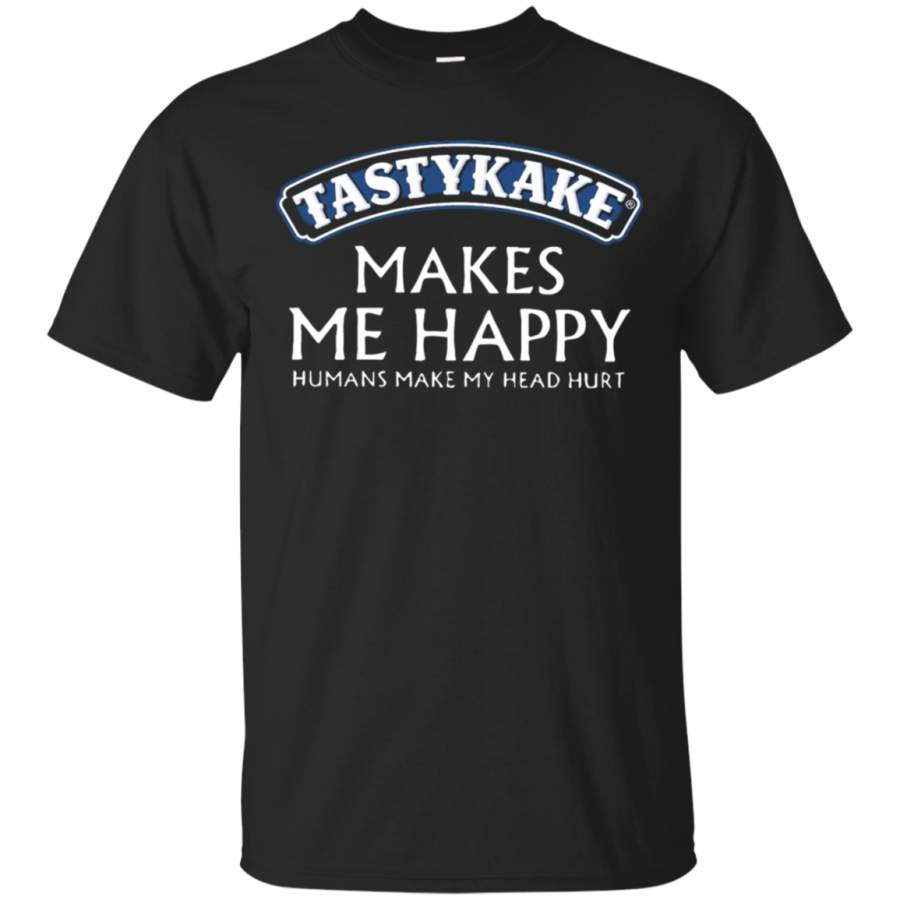 Tastykake Makes Me Happy Humans Make My Head Hurt T-Shirt