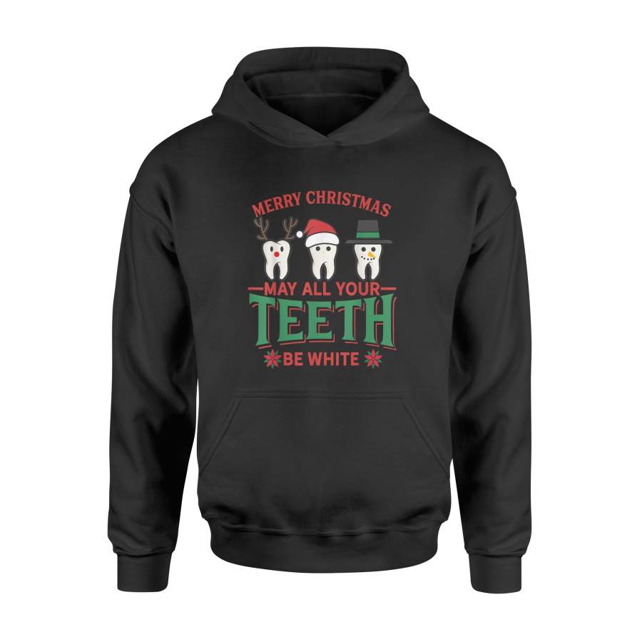 Merry Christmas May All Your Teeth Be White Dental Tee Gift – Standard Hoodie