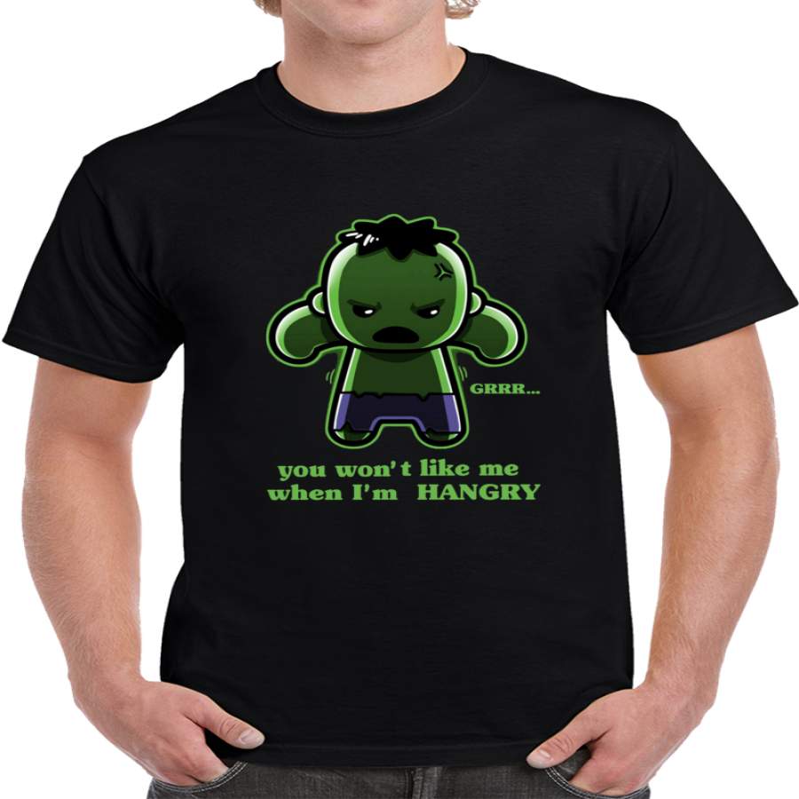 Angry Hulk You Won T-Like Me When I Am Hangry T-Shirt