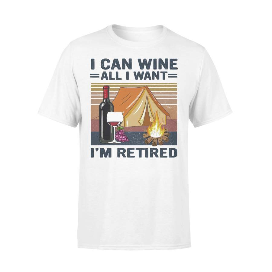 Camping I Can Wine All I Want I’m Retired Vintage Retro  T-shirt