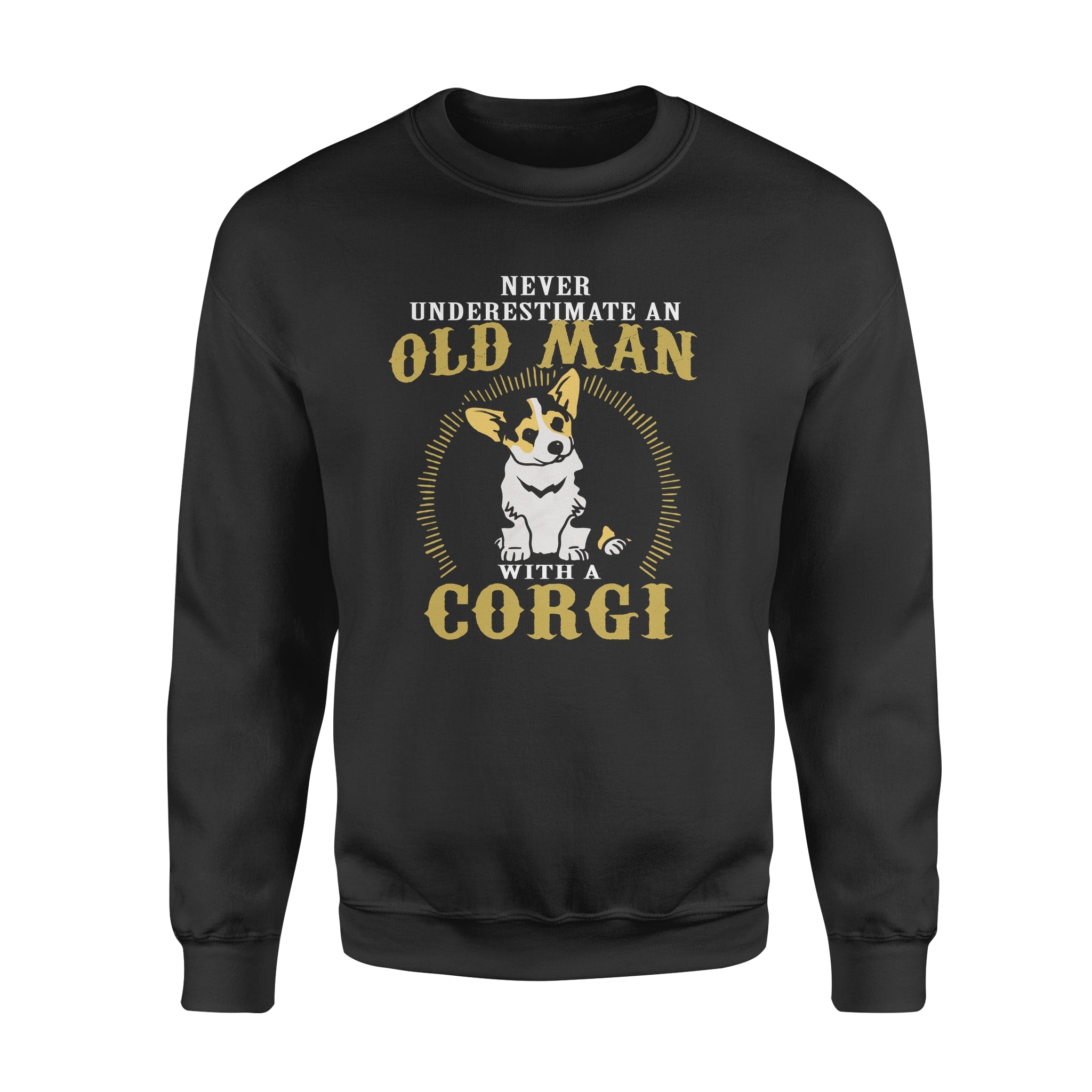 Never Underestimate An Old Man With A Corgi Gift Man Dog Lovers – Standard Crew Neck Sweatshirt