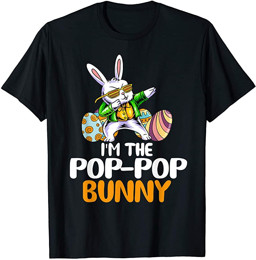 I’m the Pop-Pop Bunny Matching Family Easter Gifts Lover T-Shirt