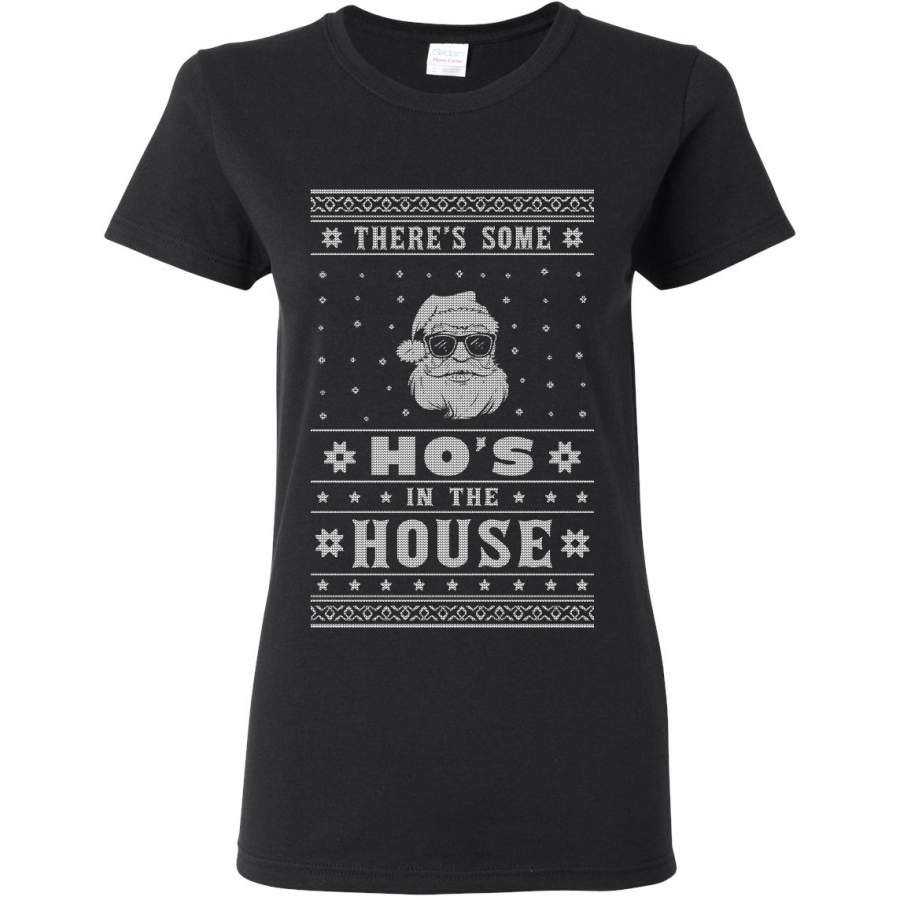 Theres Some Hos in the House Santa Ugly Christmas Sweater Womens Graphic T-Shirt