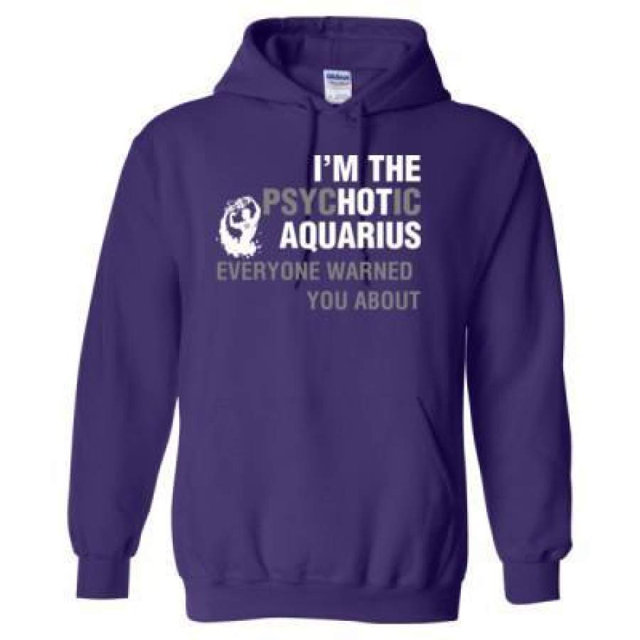 AGR Im The Psychotic Aquarius Everyone Warned You About – Heavy Blend™ Hooded Sweatshirt