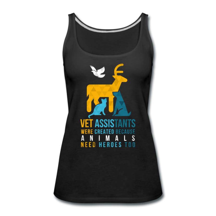 Vet assistants were created because animals need heroes too Women’s Tank Top