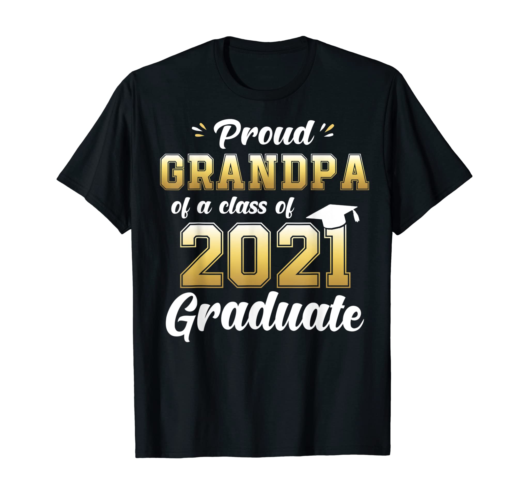 Proud Grandpa of a Class of 2021 Graduate Shirt Senior 20