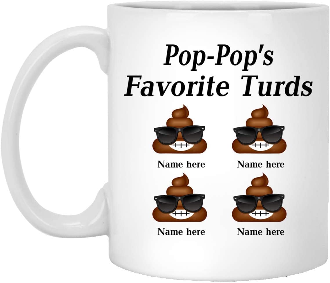 Personalized Poop Funny With Glasses – Pop-Pop’S Favorite Turds Customized Coffee Mug – Personalized Gift – Funny Father’S Day Gift – 11Oz Coffee Mug 15Oz