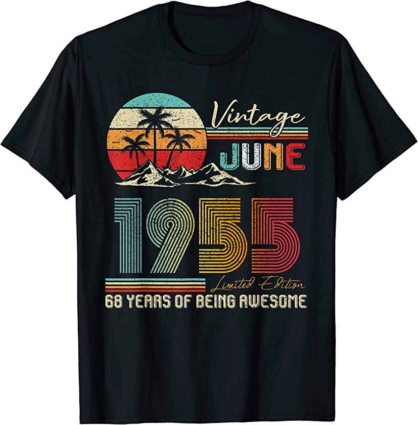 Vintage June 1955 Tshirt Birthday 66 Years Of Being Awesome T-Shirt